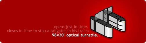 opens just in time. 9820 optical turnstile.